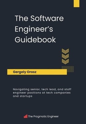 Gergely Orosz The Software Engineer's Guidebook (Taschenbuch)