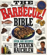 The Barbecue! Bible: Over 500 Recipes - Paperback By Raichlen, Steven - GOOD