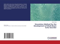 Simulation Method For The Development Of Multi-Beam Echo Sou ... 9786204207896