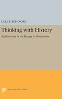 Carl E. Schorske | Thinking With History | Buch | Englisch (2016)