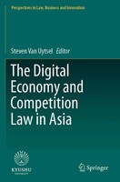 The Digital Economy And Competition Law In Asia Steven Van Uytsel Taschenbuch X