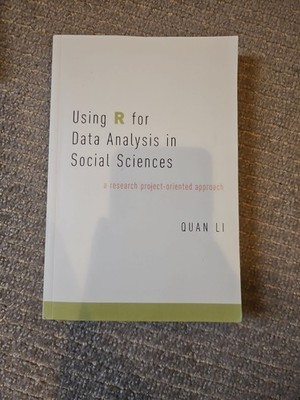 Using R for Data Analysis in Social Sciences  by Quan Li (2018, Paperback)