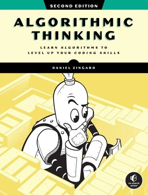 Algorithmic Thinking Learn Algorithms to Level Up Your Coding Skills Zingaro