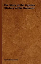 The Story Of The Gypsies (History Of The Romany)