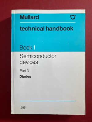 Mullard Technical Handbook Book 1 Part 3 Diodes Semiconductor Devices 1985