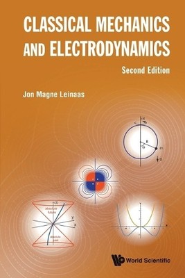 Jon Magne Leinaas Classical Mechanics And Electrodynamics (Taschenbuch)