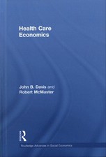 Health Care Economics, Hardcover by Davis, John B.; McMaster, Robert, Brand N...