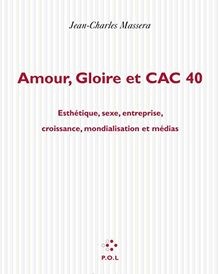 Amour, Gloire et CAC 40 von Masséra, Jean-Charles | Buch | Zustand akzeptabel