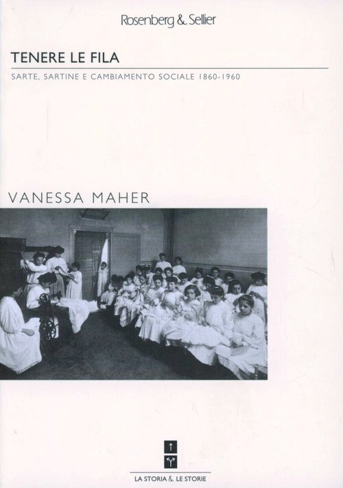 TENERE LE FILA. SARTE, SARTINE E CAMBIAMENTO SOCIALE 1860-1960 MAHER VANESSA