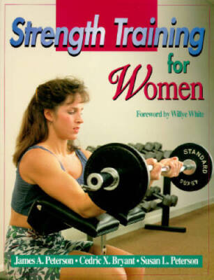 Strength Training for Women - Paperback By Peterson, James A - VERY GOOD