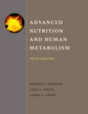 Advanced Nutrition and Human Metabolism Hardcover