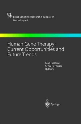 Human Gene Therapy: Current Opportunities and Future Trends by G.M. Rubanyi (Eng