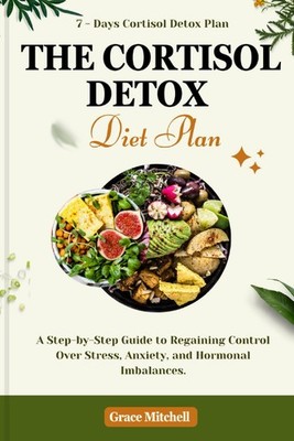 Grace Mitchell The Cortisol Detox Diet Plan (Paperback)