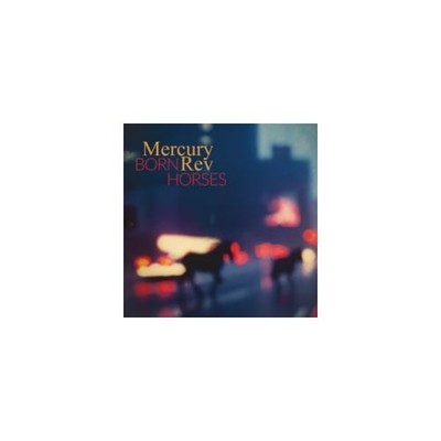 MERCURY REV: BORN HORSES - CD