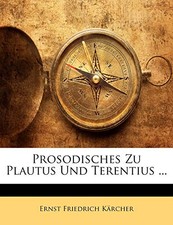 Krcher - Prosodisches Zu Plautus Und Terentius ... - paperback or sof - X555z