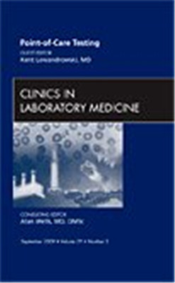 Point-Of-Care Testing, an Issue of Clinics in Laborator -  NEW Kent Balanis Le 2
