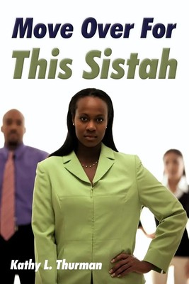 Kathy L. Thurman | Move Over For This Sistah | Taschenbuch | Englisch (2007)