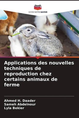 Applications des nouvelles techniques de reproduction chez certains animaux...