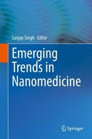 Emerging Trends In Nanomedicine Sanjay Singh