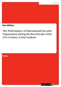The Performance of International Security Organisation during the first Decade o
