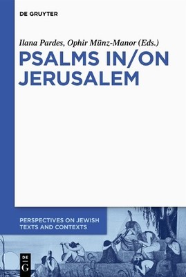 Psalms In/On Jerusalem by Ilana Pardes, Ophir Mnz-Manor - 9783110336917