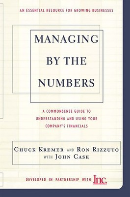 Managing By The Numbers: A Commonsense Guide To Understanding And Using Your...