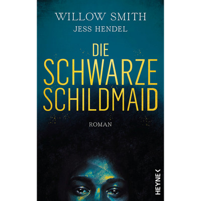 Die Schwarze Schildmaid: Roman Willow Smith