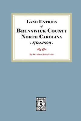 Land Entries of Brunswick County, North Carolina, 1794-1820: Brunswick Co, NC 17