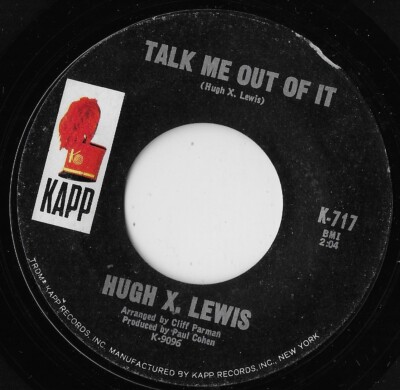 Talk Me Out Of It / I'd Better Call The Law On Me / Hugh X. Lewis EX
