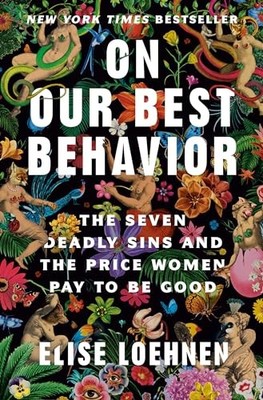 On Our Best Behavior by Elise Loehnen