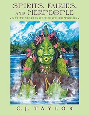 Spirits, Fairies, and Merpeople : Native Stories of Other Worlds