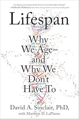 Lifespan: The Revolutionary Science..., Sinclair Phd, D