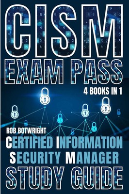 Rob Botwright | CISM Exam Pass | Taschenbuch | Englisch (2024)