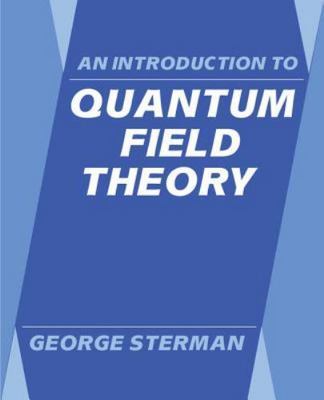 An Introduction to Quantum Field Theory, Sterman, George, 9780521311328