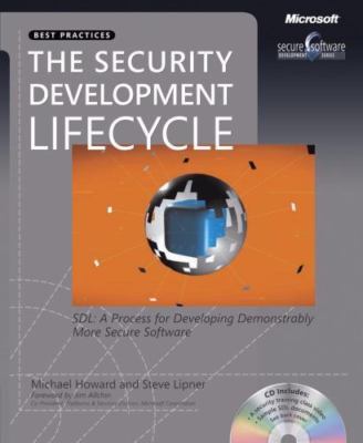 The Security Development Lifecycle: SDL: A Process for Developing...