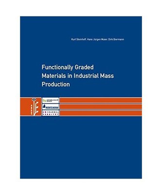 Functionally Graded Materials in Industrial Mass Production