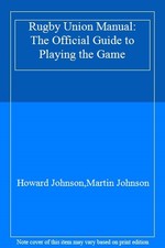 Rugby Union Manual: The Official Guide to Playing the Game,Howar