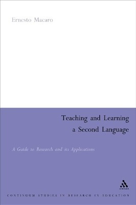 Teaching and Learning a Second Language: A Guide... by Macaro, Ernesto Paperback