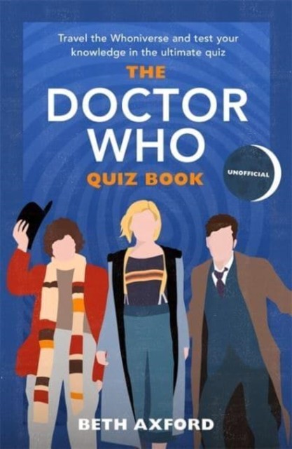 The Doctor Who Quiz Book by Beth Axford (Hardback Book)