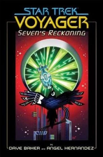 Angel Hernandez Dave Baker Star Trek: Voyager: Seven's Reckoning (Poche) - Photo 1/1