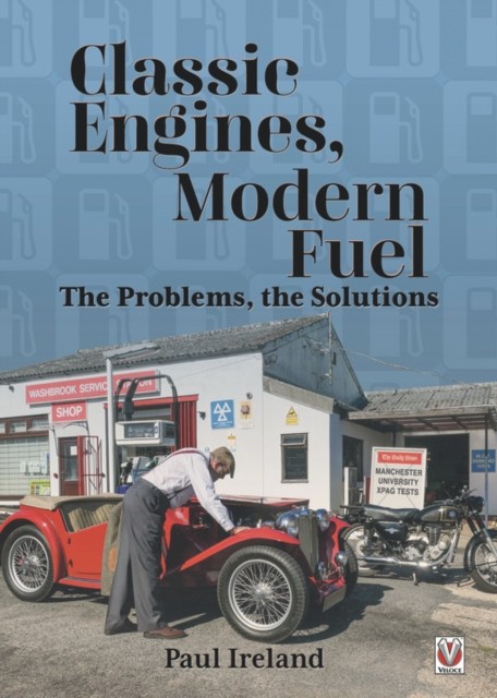 Classic Engines, Modern Fuel: The Problems, the Solutions - Image 4
