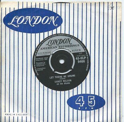 Sandy Nelson:Let there be drums/Quite a beatUK London American:1961