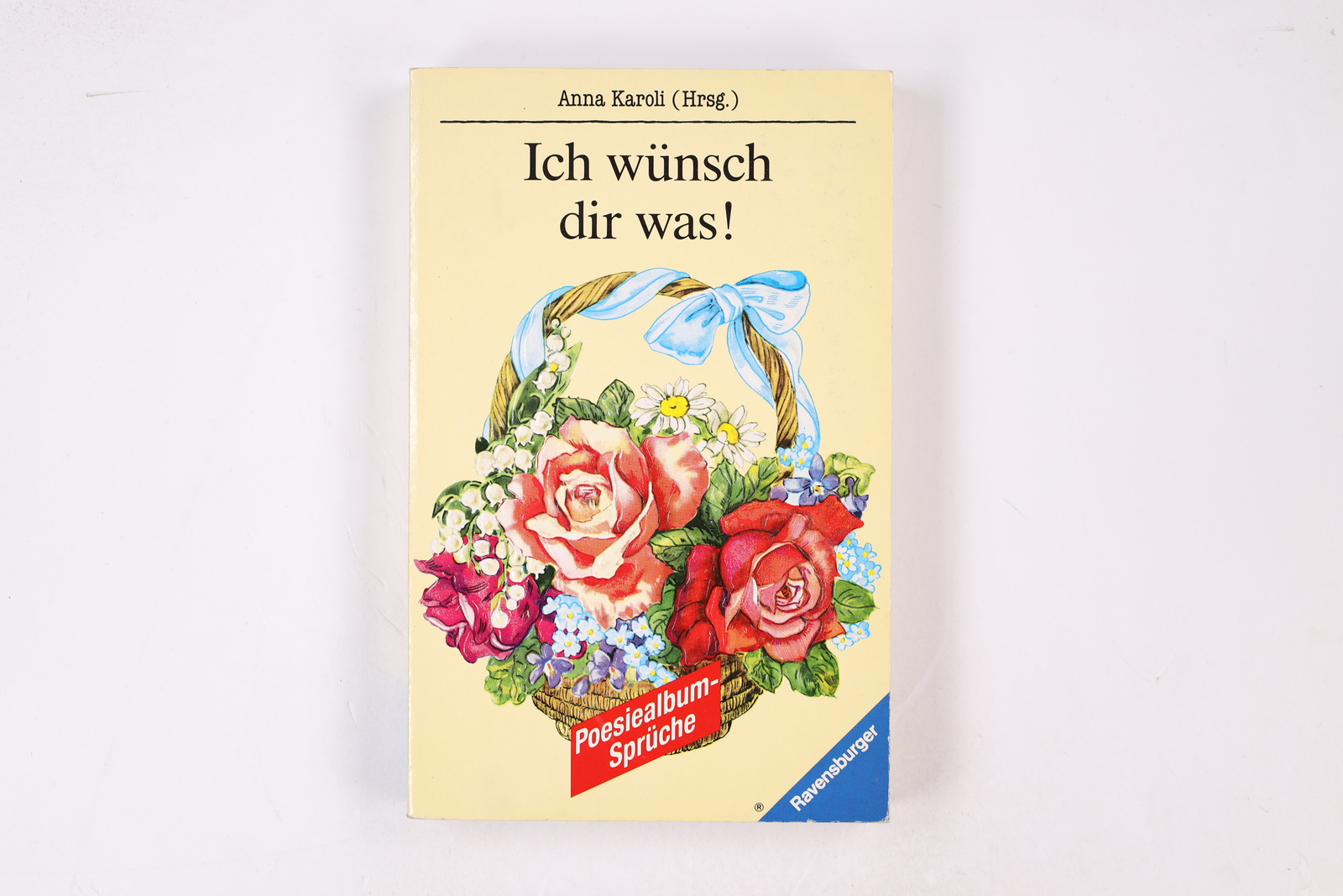 15724 ICH WÜNSCH DIR WAS! Verse für das Poesiealbum, Glückwunsch- und