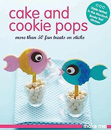 Cake and Cookie Pops: More Than 50 Fun Treats on St... | Buch | Zustand sehr gut