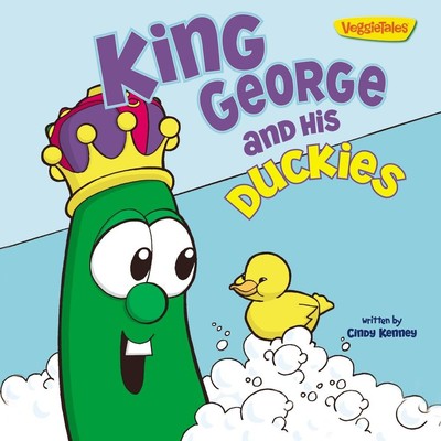 King George and His Duckies / VeggieTales: Aufkleber enthalten! von Cindy Kenney (E