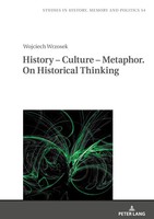 History - Culture - Metaphor. On Historical Thinking | Wojciech Wrzosek | Buch