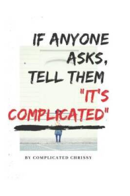 If anyone asks, tell them its complicated - Paperback - VERY GOOD