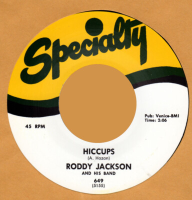 R&B/BLUES REPRO:SPECIALTY - RODDY JACKSON - HICCUPS / THERE'S A MOOSE ON LOOSE