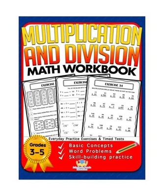 Multiplication and Division Math Workbook for 3rd 4th 5th Grades: Basic Concepts