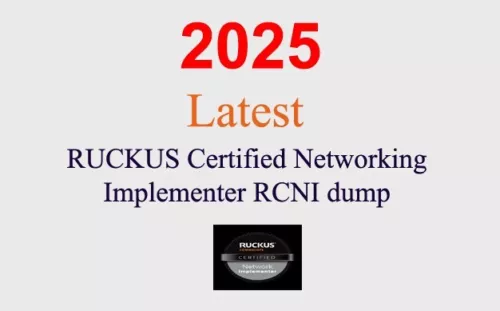 RUCKUS Certified Networking Implementer RCNI dump GUARANTEED (1 month update)
